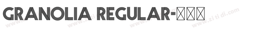 granolia Regular字体转换 granolia Regular字体转换